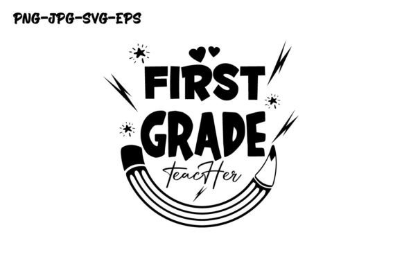 First Grade Teacher, Back to School Graphics
