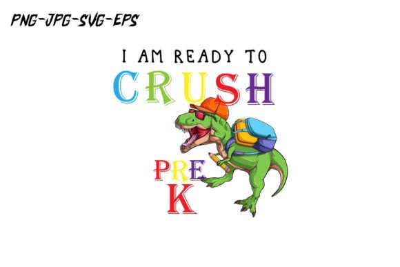 I Am Ready Crush School - Back to School Graphics